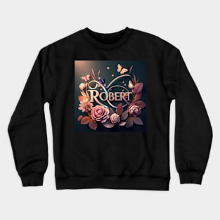 Robert name art Crewneck Sweatshirt